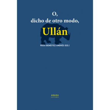 O, DICHO DE OTRO MODO, ULLAN
