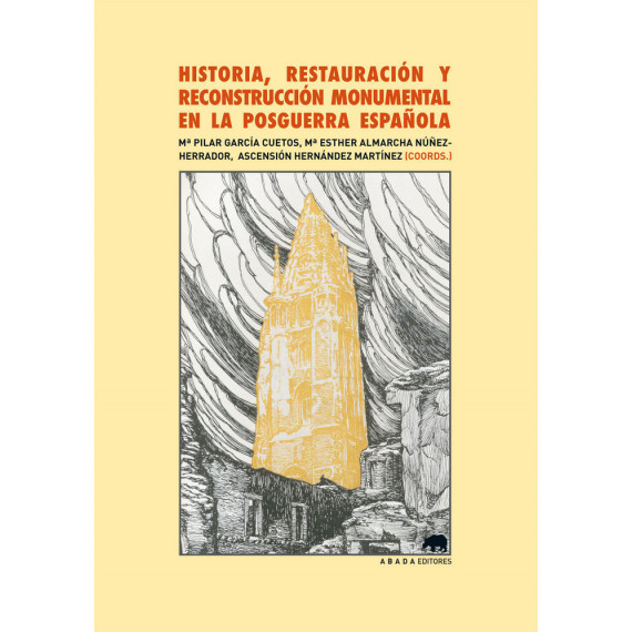 Historia, restauraci�n y reconstrucci�n monumental en la posguerra espa�ola