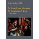 La forja de una identidad. La Compa�a de Jes�s