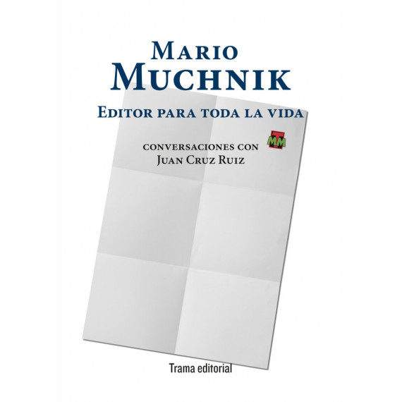 Mario Muchnik. Editor para toda la vida