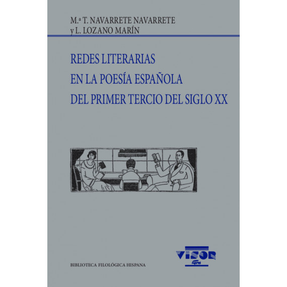 REDES LITERARIAS EN LA POESIA ESPA�OLA DEL PRIMER TERCIO DEL