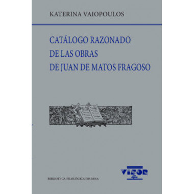 Cat�logo razonado de las obras de Juan de Matos Fragoso