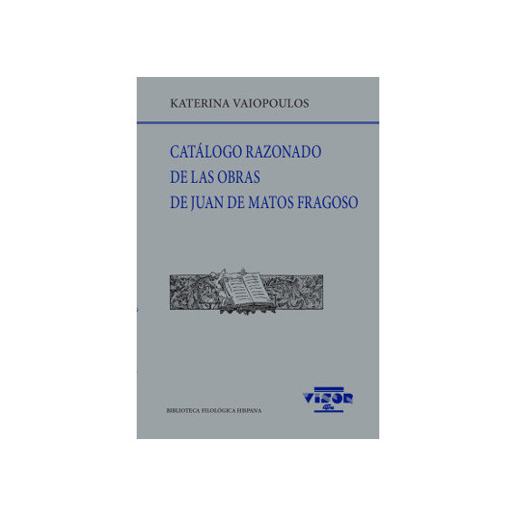Cat�logo razonado de las obras de Juan de Matos Fragoso