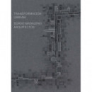 TRANSFORMACION URBANA. SORDO MAGDALENO ARQUITECTOS