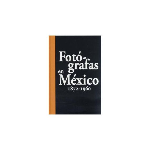 Fot�grafas en M�xico 1872-1960