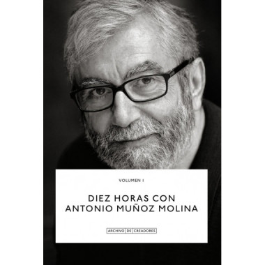 DIEZ HORAS CON ANTONIO MU�OZ MOLINA