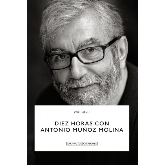 DIEZ HORAS CON ANTONIO MU�OZ MOLINA