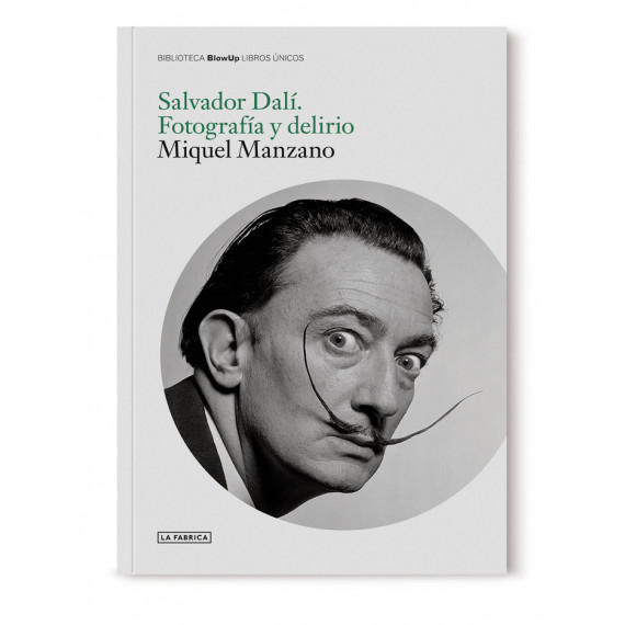 SALVADOR DALI FOTOGRAFIA Y DELIRIO