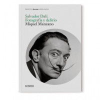 SALVADOR DALI FOTOGRAFIA Y DELIRIO