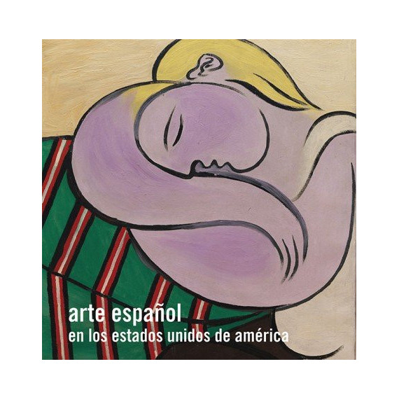 ARTE ESPA�OL EN LOS ESTADOS UNIDOS DE AM�RICA