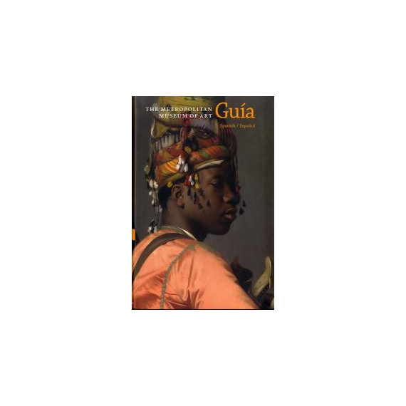 The Metropolitan Museum of Art. Gu�a