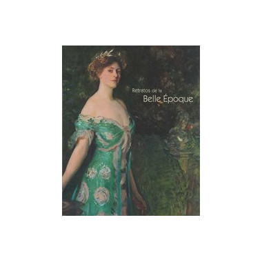 RETRATOS DE LA BELLE EPOQUE