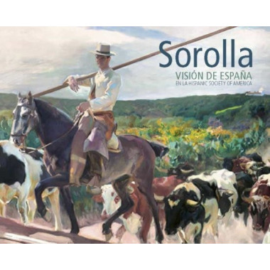 SOROLLA VISION DE ESPA�A EN LA HISPANIC SOCIETY OF AMERICA