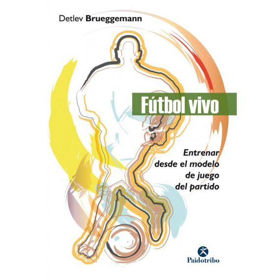 F�tbol vivo. Entrenar desde el modelo de juego del partido