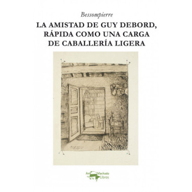 La amistad de Guy Debord, r�pida como una carga de caballer�a ligera