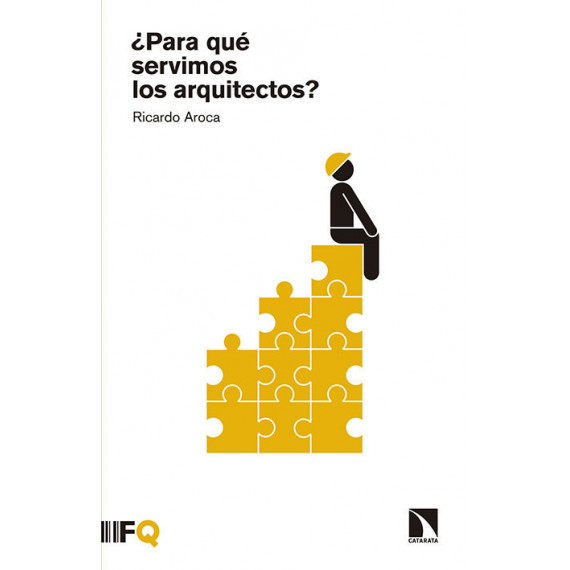 �Para qu� servimos los arquitectos?