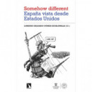 'SOMEHOW DIFFERENT'. ESPA�A VISTA DESDE ESTADOS UNIDOS