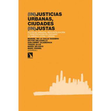 (IN)JUSTICIAS URBANAS, CIUDADES (IN)JUSTAS