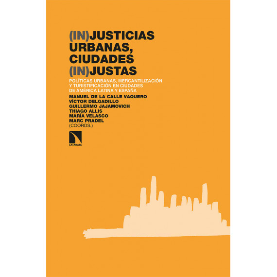 (IN)JUSTICIAS URBANAS, CIUDADES (IN)JUSTAS