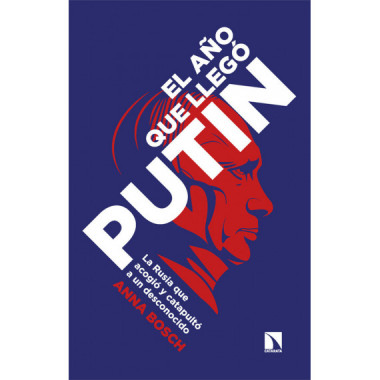 A�O QUE LLEGO PUTIN,EL