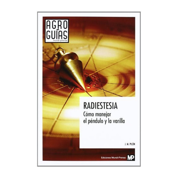 Radiestesia.�C�mo�manejar�el�p�ndulo�y�la�varilla