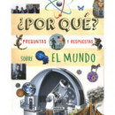�POR QUE? PREGUNTAS Y RESPUESTAS SOBRE EL MUNDO