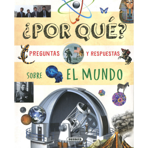 �POR QUE? PREGUNTAS Y RESPUESTAS SOBRE EL MUNDO