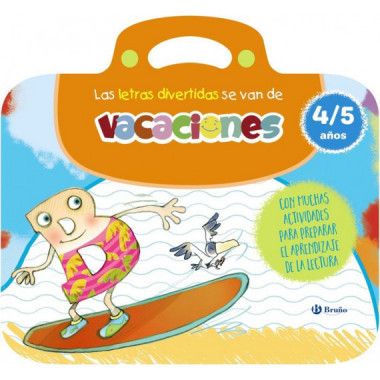 LAS LETRAS DIVERTIDAS SE VAN DE VACACIONES. 4-5 A�OS