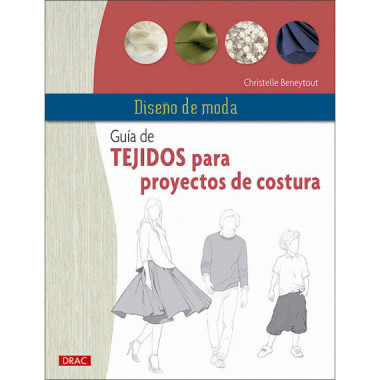 Dise�o de moda. Gu�a de tejidos para proyectos de costura
