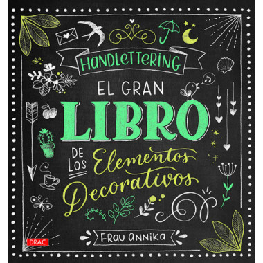 Handlettering. El gran libro de los elemetos decorativos
