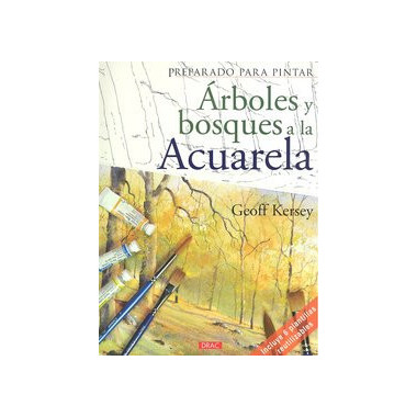 PREPARADO PARA PINTAR. �RBOLES Y BOSQUES A LA ACUARELA