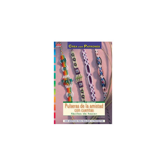 Serie Cuentas y Abalorios n� 52. PULSERAS DE AMISTAD CON CUENTAS F�CILES DE HACER