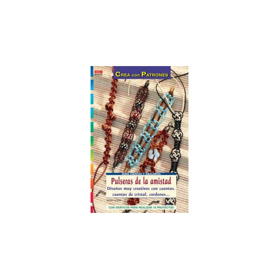 Serie Cuentas y Abalorios n� 50. PULSERAS DE LA AMISTAD.