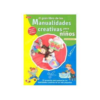 El gran libro de las manualidades creativas para ni�os