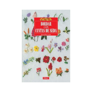 El libro de BORDAR CON CINTAS DE SEDA