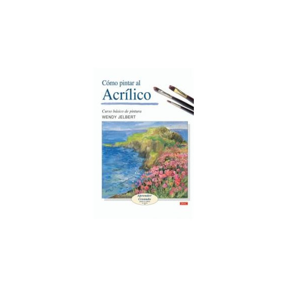 C�MO PINTAR AL ACR�LICO