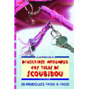 Serie Scoubidou n� 1. DIVERTIRSE ANUDANDO CON TIRAS DE SCOUBIDOU