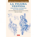 LA FIGURA VESTIDA. COMO REPRESENTAR A LOS PERSONALES DE LA VIDA COTIDIANA