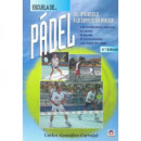 ESCUELA DE PADEL. DEL APRENDIZAJE A LA COMPETICI�N AMATEUR