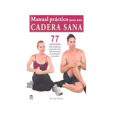 Manual pr�ctico para una cadera sana