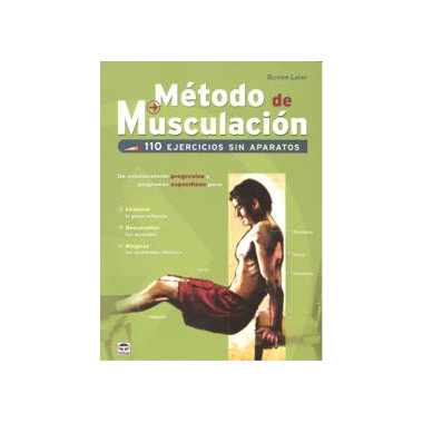 M�TODO DE MUSCULACI�N. 110 EJERCICIOS SIN APARATOS