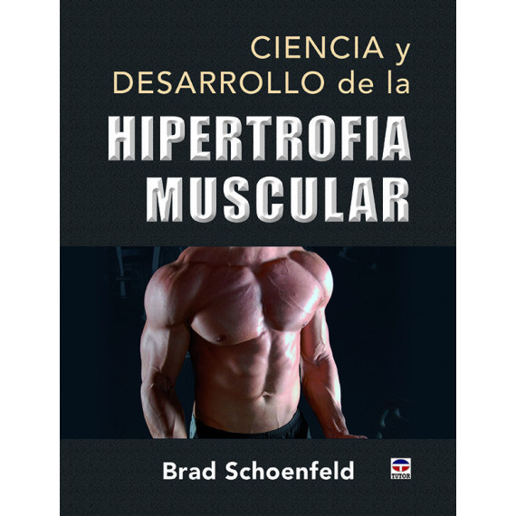 CIENCIA Y DESARROLLO DE LA HIPERTROFIA MUSCULAR