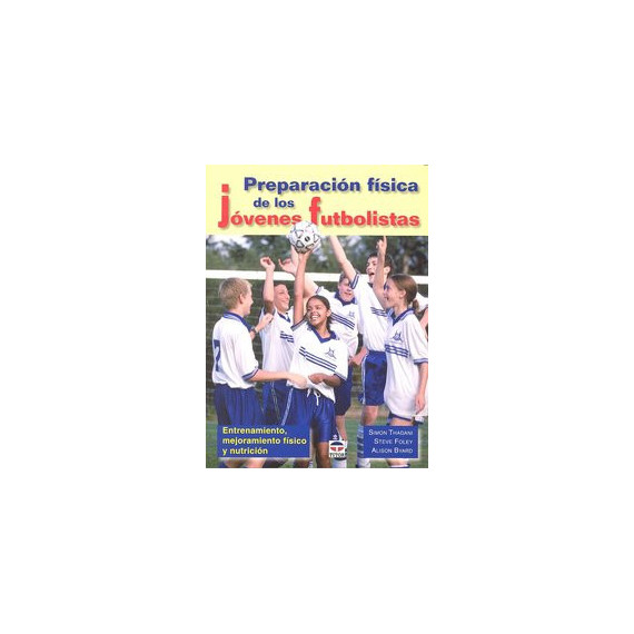PREPARACI�N FISICA DE LOS J�VENES FUTBOLISTAS