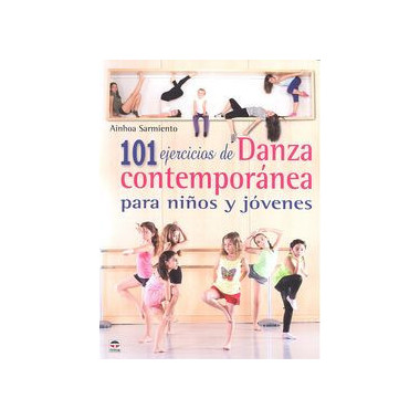 101 ejercicios de Danza contempor�nea para ni�os y j�venes