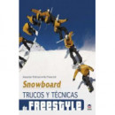 SNOWBOARD. TRUCOS Y T�CNICAS DE FREESTYLE