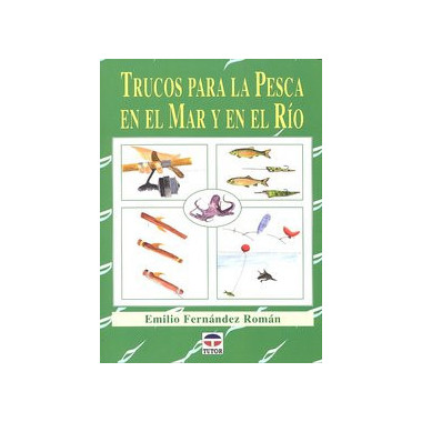 TRUCOS PARA LA PESCA EN EL MAR Y EN EL R�O