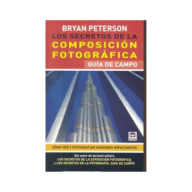 Los secretos de la composici�n fotogr�fica. Gu�a de campo