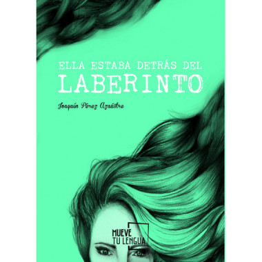 Ella estaba detr�s del laberinto