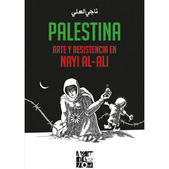 Palestina. Arte y Resistencia en Nayi Al-ali