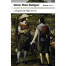 LA ESPA�A DEL SIGLO DE ORO